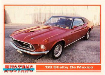 1992 Performance Years Mustang Cards #99 '69 Shelby De Mexico Front