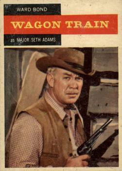1958 Topps T.V. Westerns #46 Ward Bond as Major Seth Adams Front
