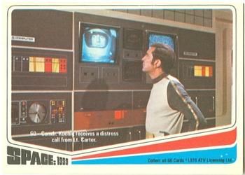 1976 Donruss Space: 1999 #60 Comdr. Koenig receives a distress call from Lt. Carter. Front