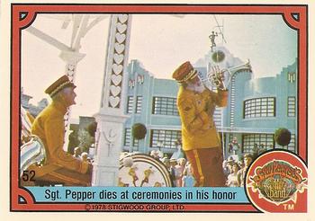 1978 Donruss Sgt. Pepper's Lonely Hearts Club Band #52 Sgt. Pepper dies at ceremonies in his honor Front