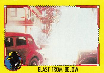1990 Topps Dick Tracy Movie #51 Blast from Below Front