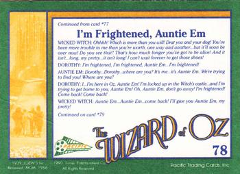 1990 Pacific The Wizard of Oz #78 I'm Frightened, Auntie Em Back