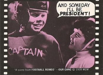 1975 Fleer Hollywood Slap-Stickers #NNO And someday I'll be President! / Our Gang: Football Romeo Front