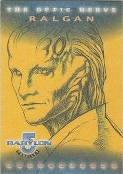 1999 SkyBox Babylon 5: Profiles - The Optic Nerve #ON2 Ralgan Front