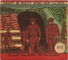 1942 Army, Navy and Air Corps (R18) #612 General MacArthur At Corregidor Front