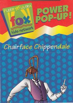 1995 Ultra Fox Kids Network - Power Pop-Ups #9of24 Chairface Chippendale Front