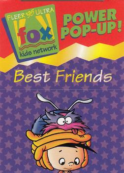 1995 Ultra Fox Kids Network - Power Pop-Ups #24of24 Best Friends Front
