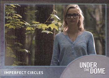 2014 Rittenhouse Under the Dome Season One #44 Imperfect Circles Front