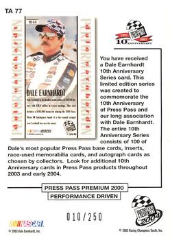 2004 Press Pass - Dale Earnhardt 10th Anniversary Gold #TA 77 Dale Earnhardt / 2000 Press Pass Premium Performance Driven #PD6 Back