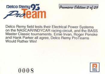 1993 Delco Remy Pro Team #2 Ernie Irvan / Hank Parker / Roger Penske Back