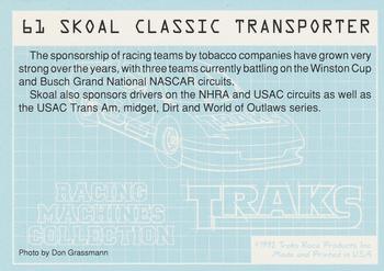 1992 Traks Racing Machines #61 Skoal Classic Transporter Back