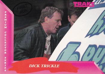 1993 Traks - First Run #13 Dick Trickle Front