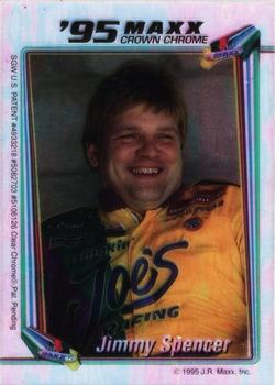 1995 Maxx Crown Chrome #NNO Jimmy Spencer Front