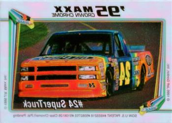 1995 Maxx Crown Chrome #NNO #24 SuperTruck Back
