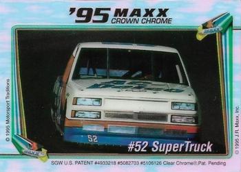 1995 Maxx Crown Chrome #NNO #52 SuperTruck Front
