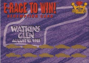 1995 Wheels Crown Jewels - E-Race to Win Redemptions #NNO Watkins Glen, August 13 Front
