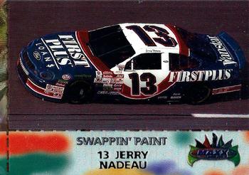 1998 Maxx - Swappin' Paint #SW13 Jerry Nadeau's Car Front