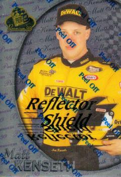 1999 Press Pass Premium - Reflectors #46 Matt Kenseth Front