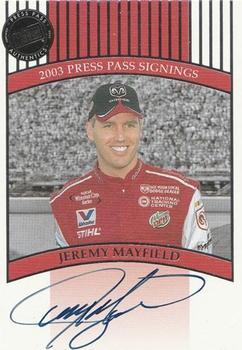 2003 Press Pass - Signings #NNO Jeremy Mayfield Front