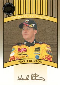 2003 Press Pass - Signings Gold #NNO Ward Burton Front