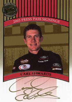 2003 Press Pass - Signings Gold #NNO Carl Edwards Front