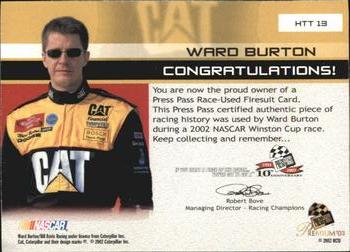 2003 Press Pass Premium - Hot Threads Teams #HTT 13 Ward Burton Back