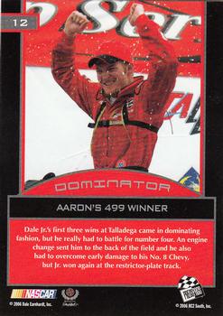 2006 Press Pass Dominator Dale Earnhardt Jr. #12 Dale Earnhardt Jr. '03 Aaron's 499 Win Back
