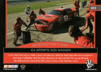 2006 Press Pass Dominator Dale Earnhardt Jr. #20 Dale Earnhardt Jr. '04 EA Sports 500 Win Back