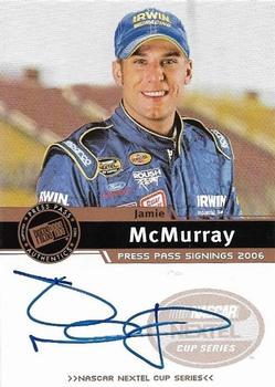 2006 Press Pass - Signings #NNO Jamie McMurray Front
