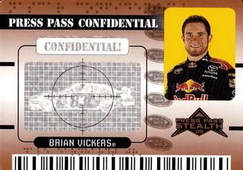 2009 Press Pass Stealth - Press Pass Confidential Confidential! #PC 22 Brian Vickers Front