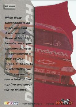 1999 Wheels - Runnin' N Gunnin' #RG15 Wally Dallenbach Back