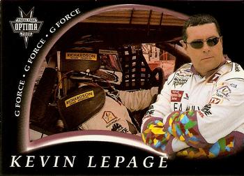 2000 Press Pass Optima - G-Force #GF 13 Kevin Lepage Front