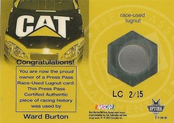 2001 Press Pass Optima - Race Used Lugnuts Cars #LC 2 Ward Burton's Car Back