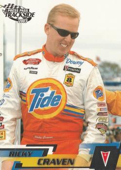 2003 Press Pass Trackside #31 Ricky Craven Front