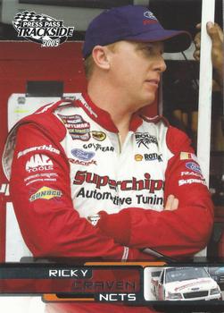 2005 Press Pass Trackside #47 Ricky Craven Front