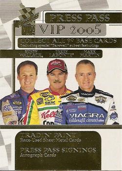 2005 Press Pass VIP #90 Rusty Wallace / Mark Martin / Terry Labonte Front