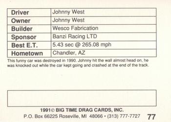 1991 Big Time Drag #77 Johnny West Back