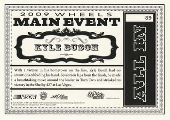 2009 Wheels Main Event #59 Kyle Busch Back
