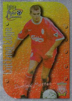 1999 Futera Liverpool Fans' Selection - Foil #6 Dominic Matteo Front