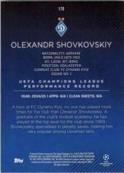 2015-16 Topps UEFA Champions League Showcase #170 Oleksandr Shovkovskiy Back