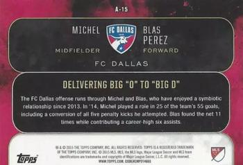 2015 Topps Apex MLS - Alliances Black #A-15 Blas Perez / Michel Back