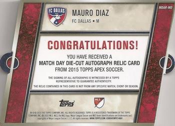2015 Topps Apex MLS - Match Day Die Cut Autograph Relics Red #MDAR-MD Mauro Diaz Back