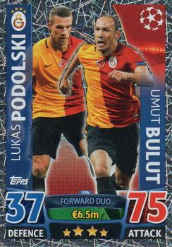 2015-16 Topps Match Attax UEFA Champions League English #396 Lukas Podolski / Umut Bulut Front