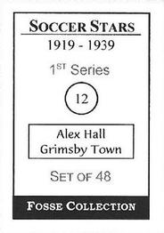 1998 Fosse Soccer Stars 1919-1939 : Series 1 #12 Alex Hall Back