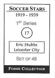 1998 Fosse Soccer Stars 1919-1939 : Series 1 #17 Eric Stubbs Back