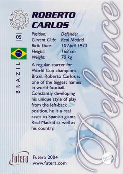 2004 Futera World Football Foil #5 Roberto Carlos Back