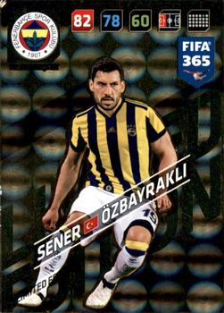 2017-18 Panini Adrenalyn XL FIFA 365 - Limited Edition #NNO Sener Özbayrakli Front