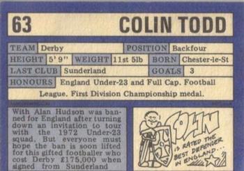 1973-74 A&BC Chewing Gum #63 Colin Todd Back