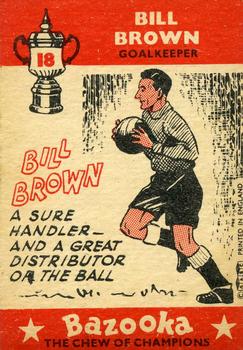 1962 A&BC Chewing Gum Bazooka #18 Bill Brown Back