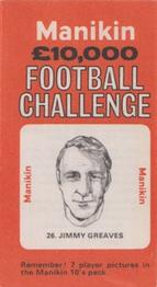 1969 J.R. Freeman Manikin Football Challenge #26 Jimmy Greaves Front